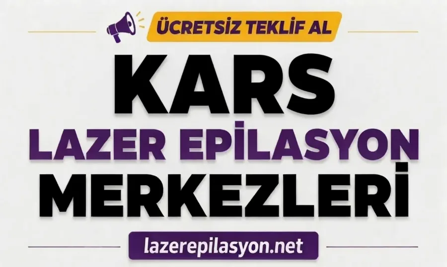 Kars Lazer Epilasyon